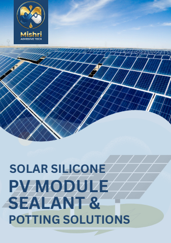  SOLAR SILICONE PV MODULE SEALANT & POTTING SOLUTIONS